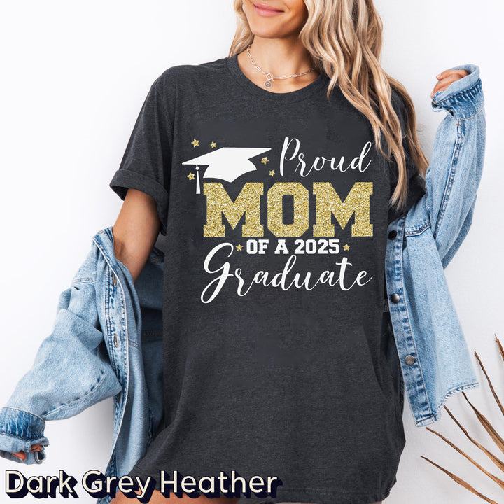 Proud Mom of a 2025 graduate t-shirt