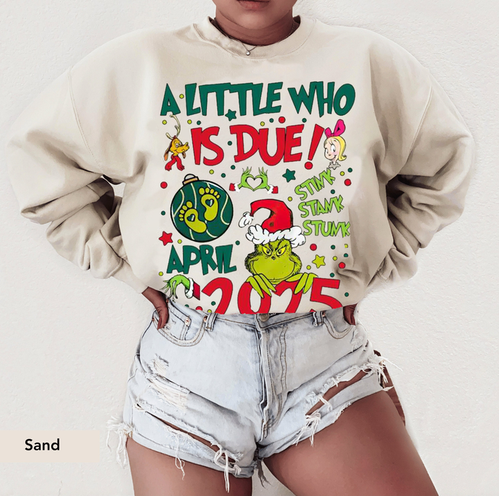 Custom A Little Who Is Due Sweatshirt