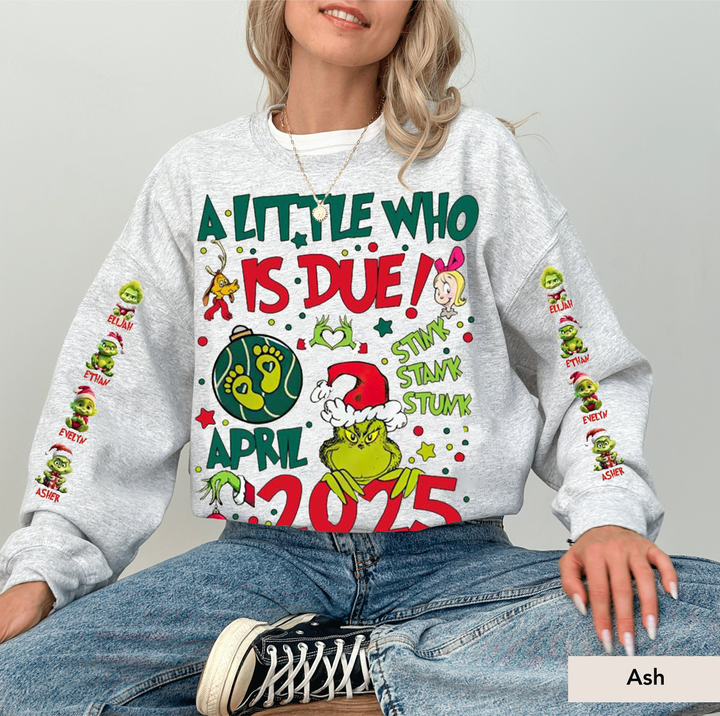 Custom A Little Who Is Due Sweatshirt