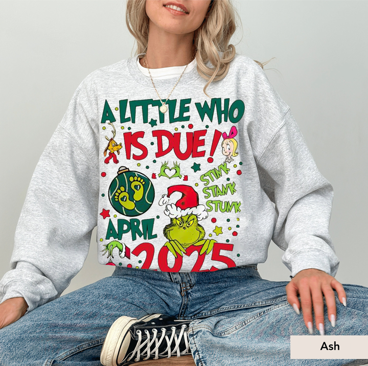 Custom A Little Who Is Due Sweatshirt