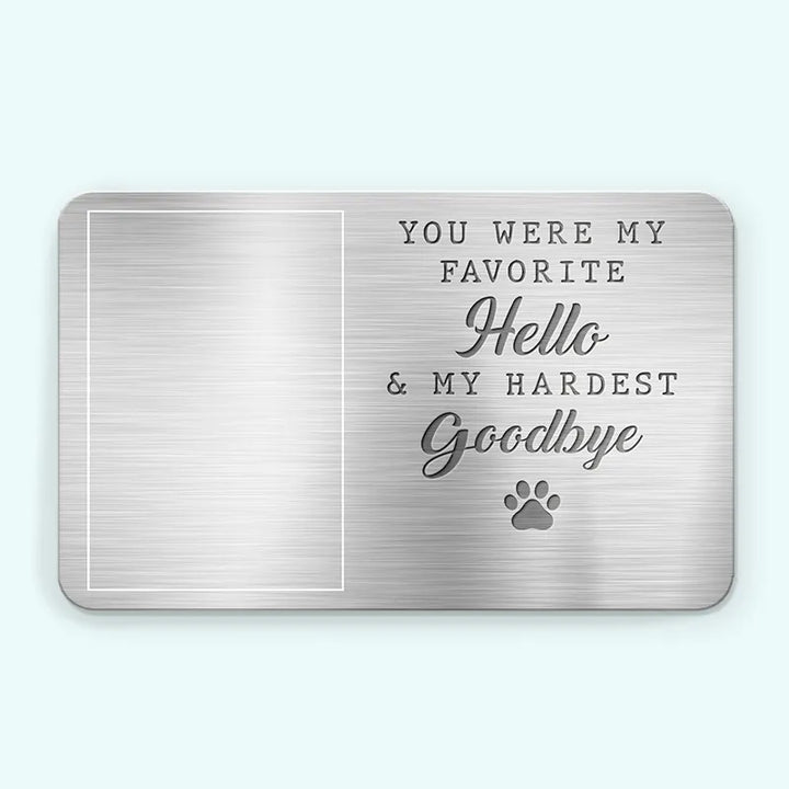 Custom Photo My Pawprints May No Longer Be In Your House - Memorial Personalized Custom Aluminum Wallet Card