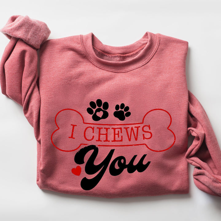 Custom i chews you sweatshirt