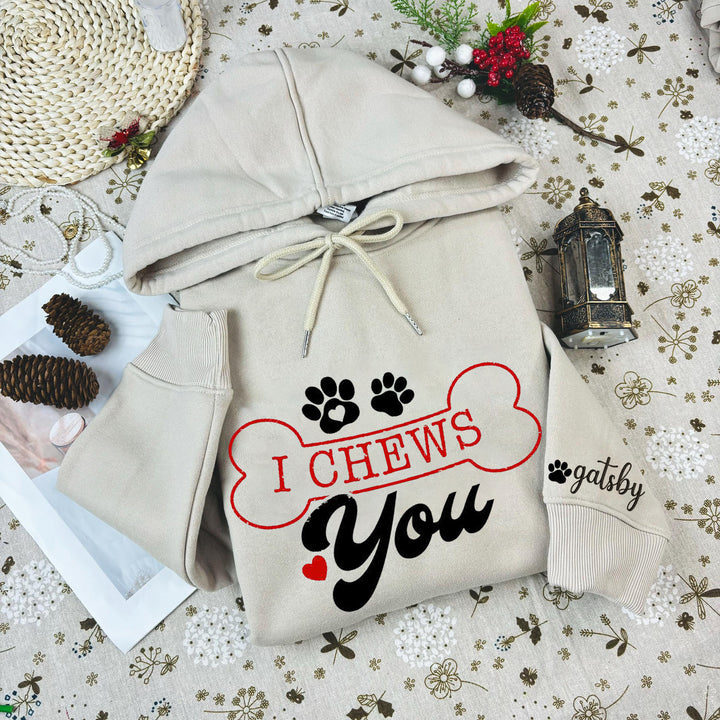 Custom i chews you sweatshirt