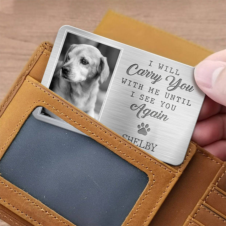 Custom Photo My Pawprints May No Longer Be In Your House - Memorial Personalized Custom Aluminum Wallet Card