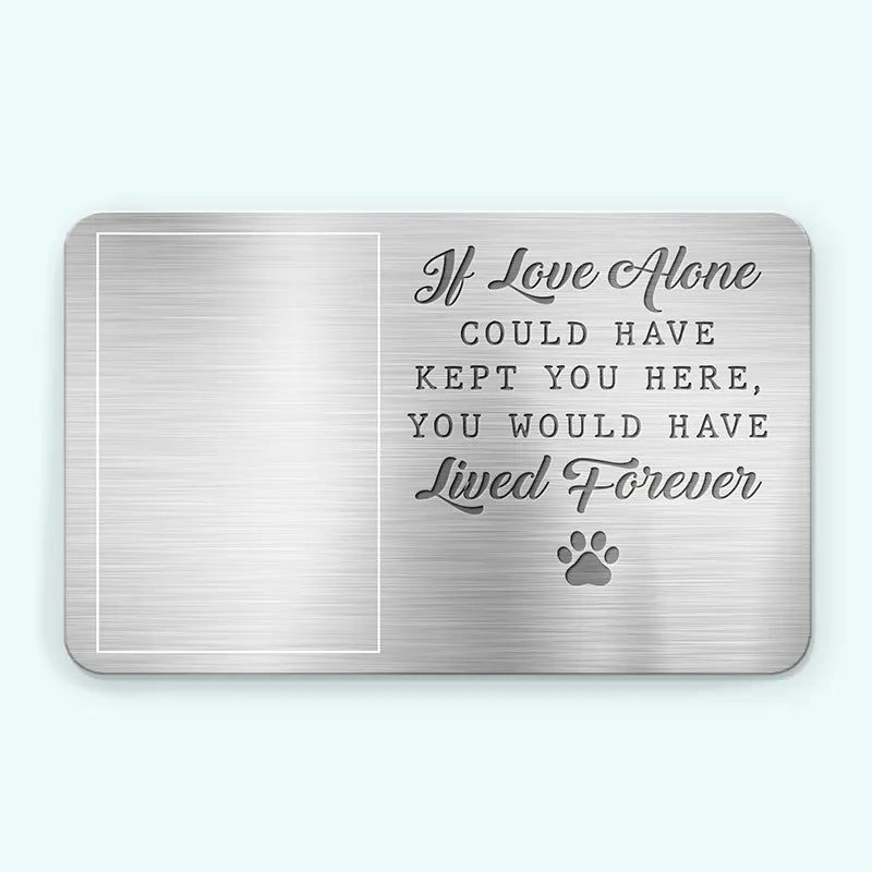 Custom Photo My Pawprints May No Longer Be In Your House - Memorial Personalized Custom Aluminum Wallet Card