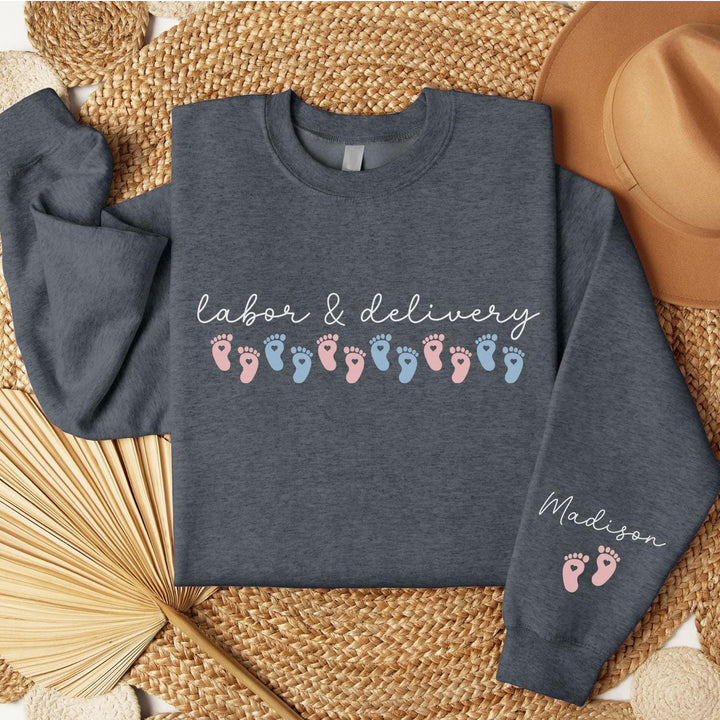 Custom Labor and Delivery Nurse Sweatshirt