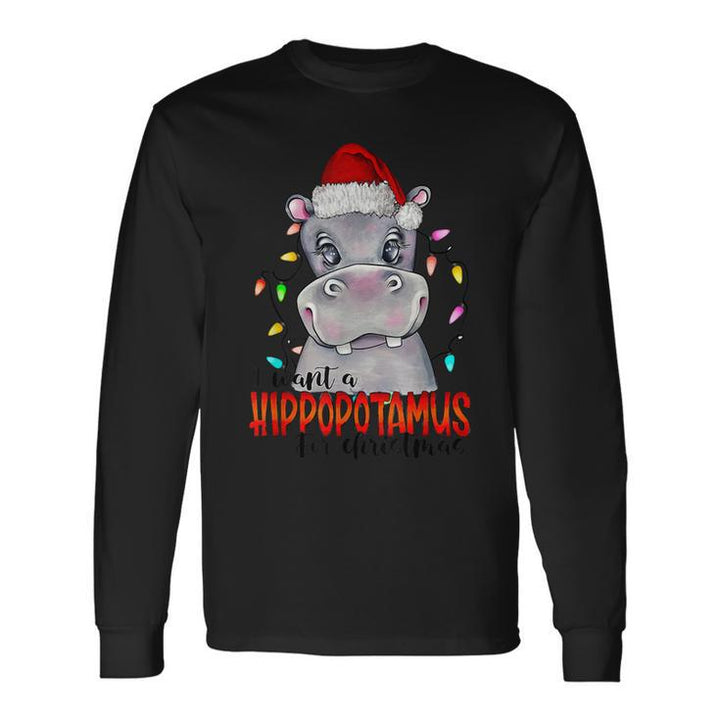 I Want A Hippopotamus For Christmas Hippo Xmas Season sweatshirt