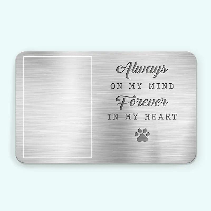 Custom Photo My Pawprints May No Longer Be In Your House - Memorial Personalized Custom Aluminum Wallet Card