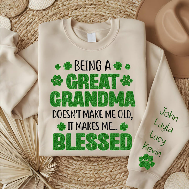 Being A Great Grandma Makes Me Blessed St. Patrick’s Day Sweatshirt Sleeve Custom