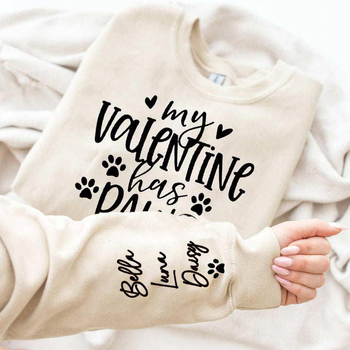 My Valentine Has Paws Sweatshirt, Pet Lover Valentine