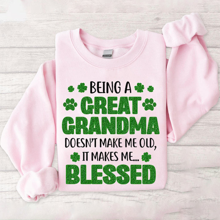 Being A Great Grandma Makes Me Blessed St. Patrick’s Day Sweatshirt Sleeve Custom