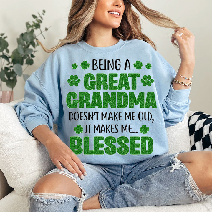 Being A Great Grandma Makes Me Blessed St. Patrick’s Day Sweatshirt Sleeve Custom