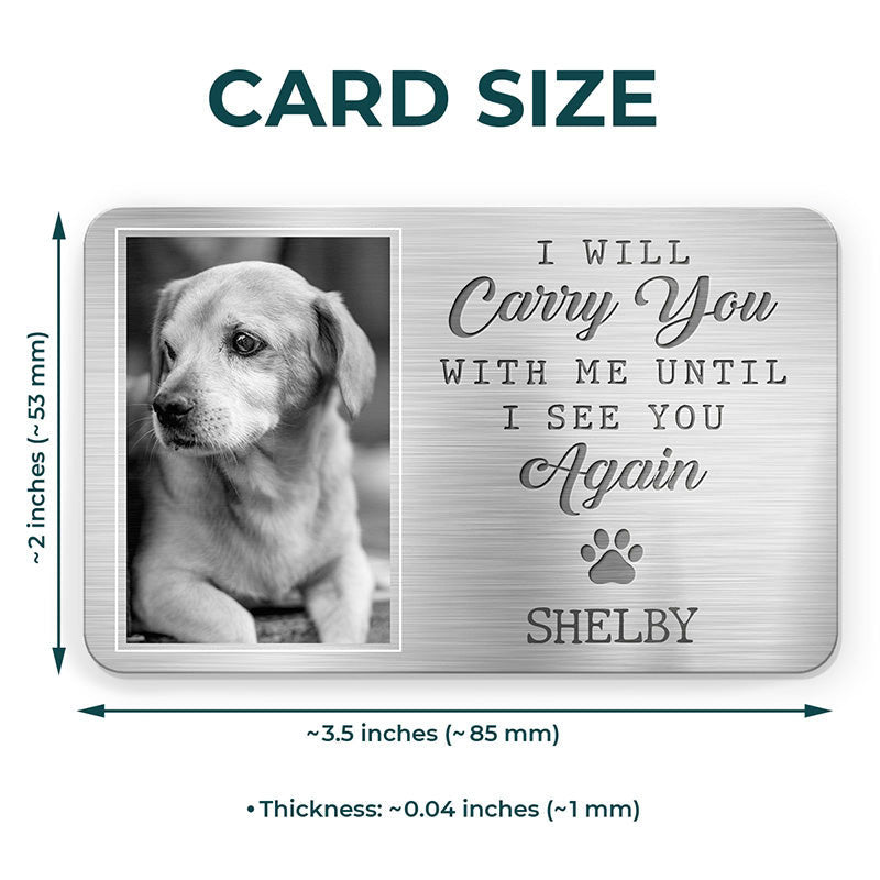 Custom Photo My Pawprints May No Longer Be In Your House - Memorial Personalized Custom Aluminum Wallet Card
