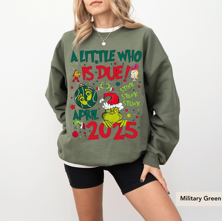 Custom A Little Who Is Due Sweatshirt