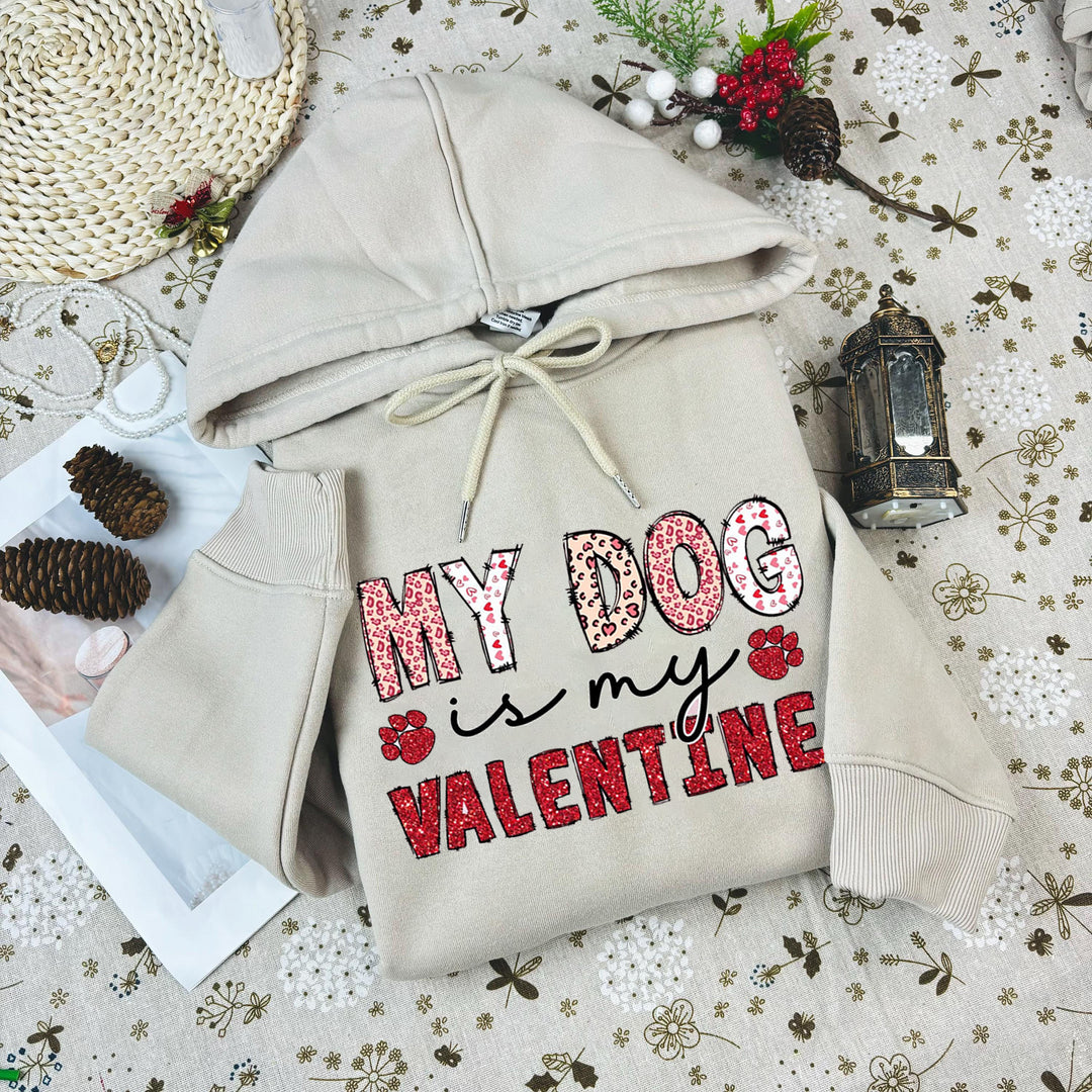 My Dog Is My Valentine Sweatshirt