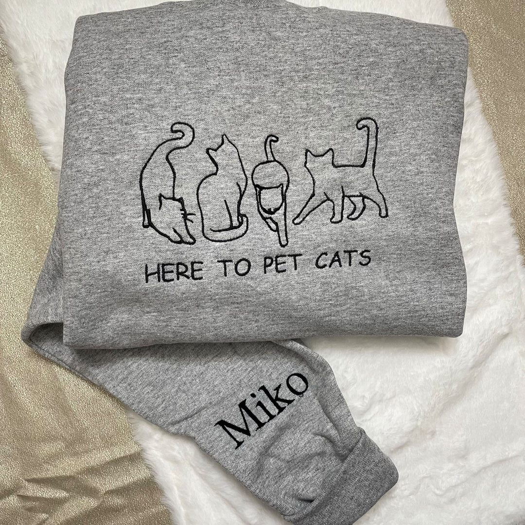 Here to Pet Cats Embroidered Sweatshirt - cat mama - cat dad