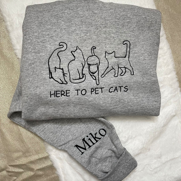 Here to Pet Cats Embroidered Sweatshirt - cat mama - cat dad