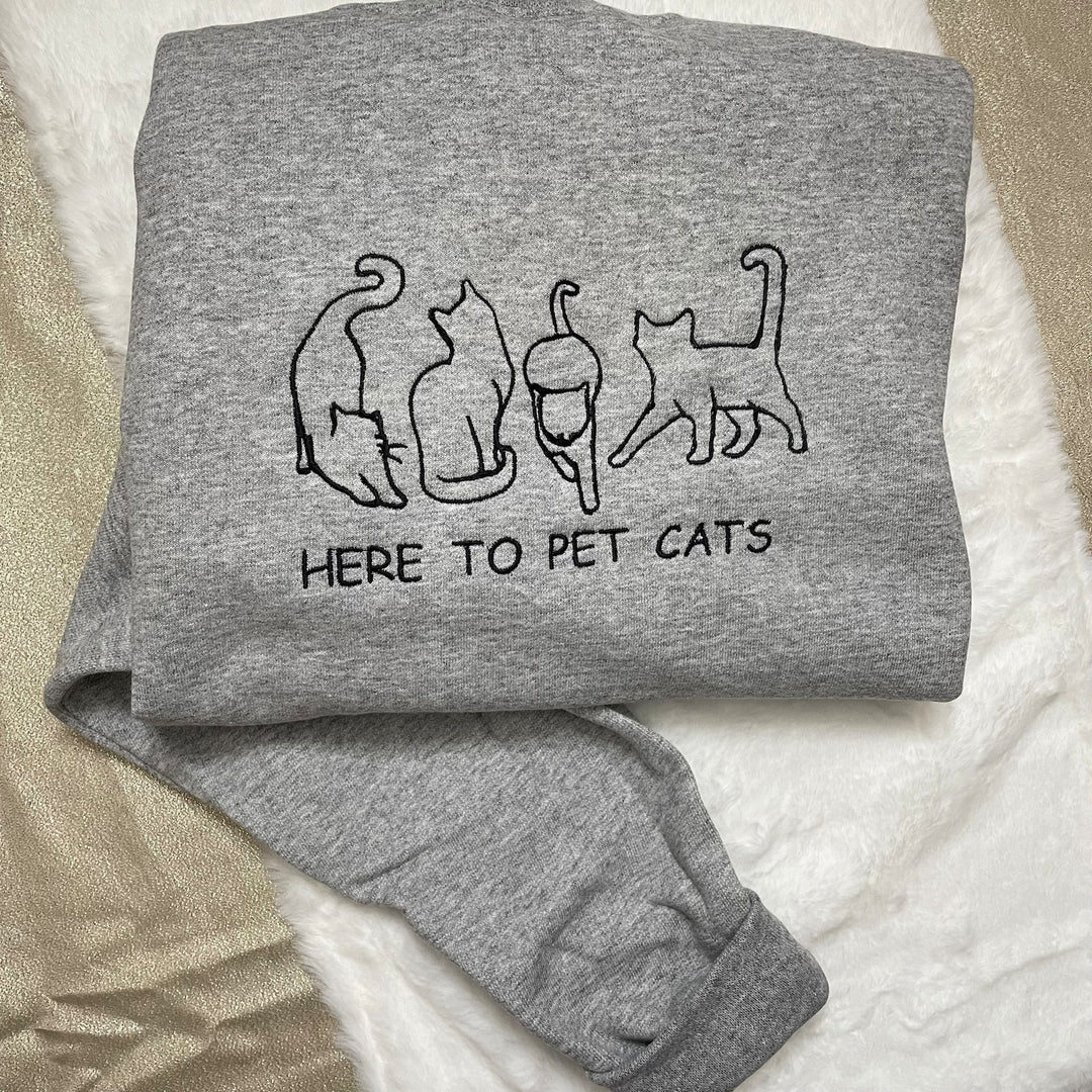 Here to Pet Cats Embroidered Sweatshirt - cat mama - cat dad