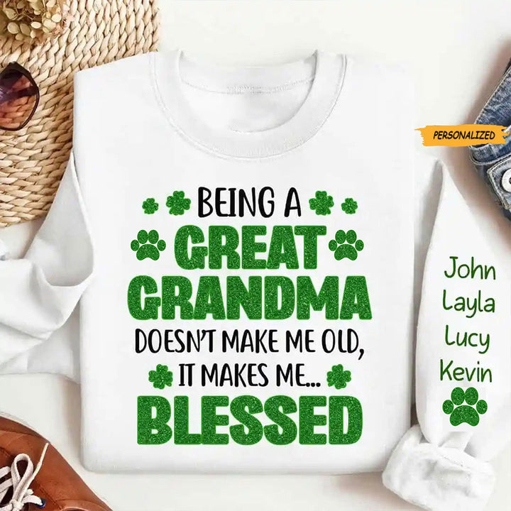Being A Great Grandma Makes Me Blessed St. Patrick’s Day Sweatshirt Sleeve Custom