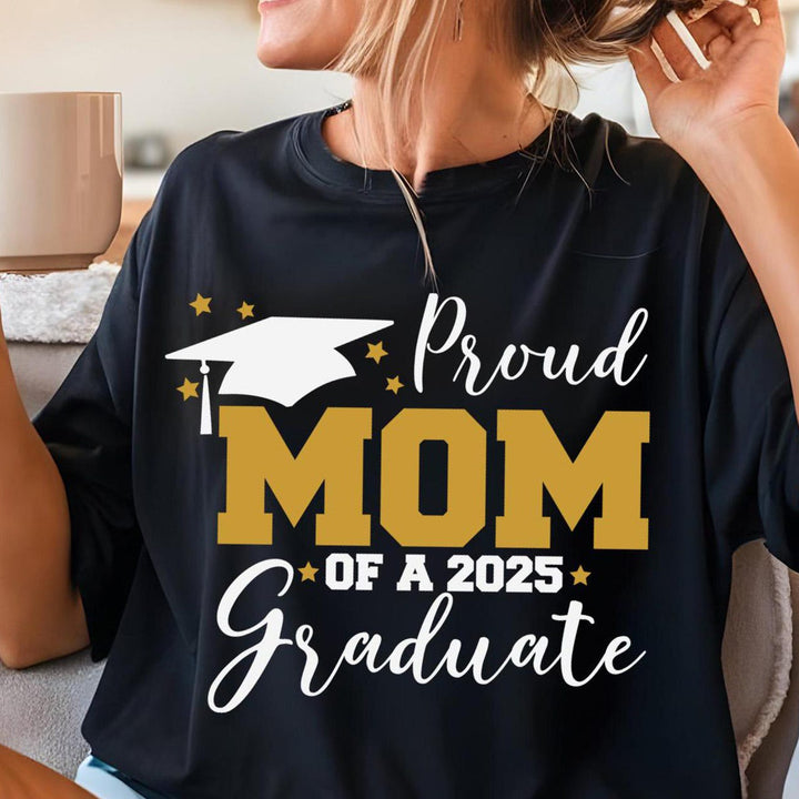 Proud Mom of a 2025 graduate t-shirt