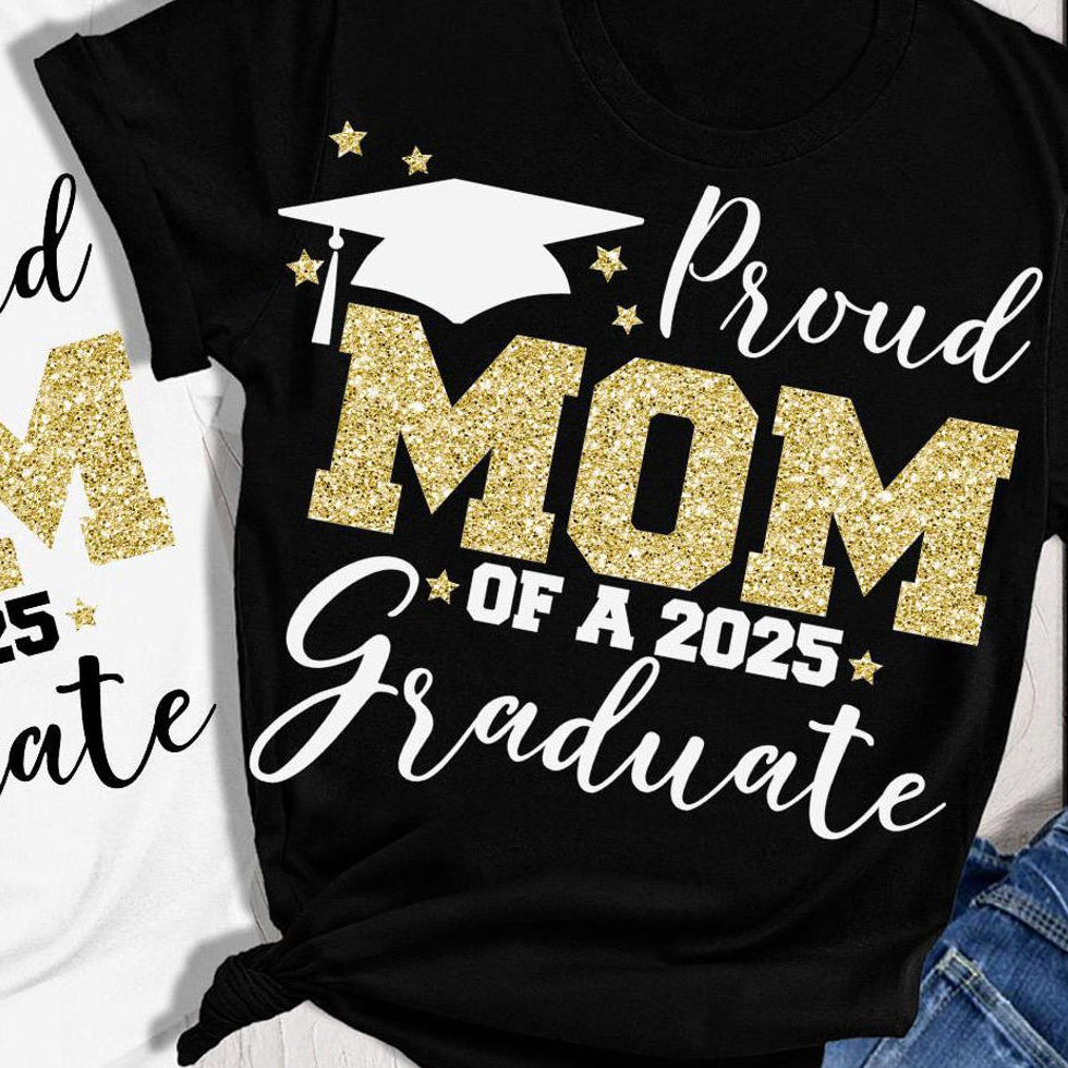 Proud Mom of a 2025 graduate t-shirt