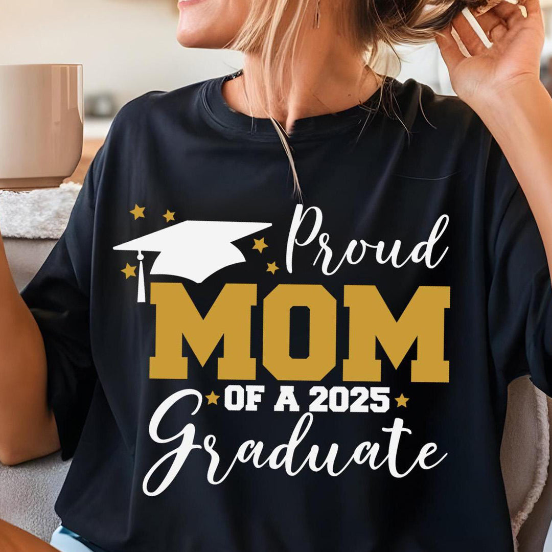 Proud Mom of a 2025 graduate t-shirt
