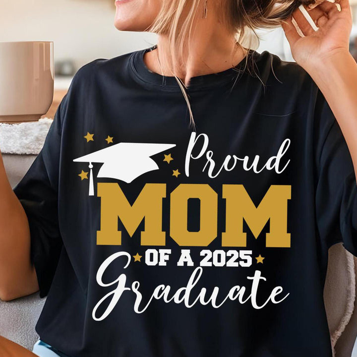 Proud Mom of a 2025 graduate t-shirt